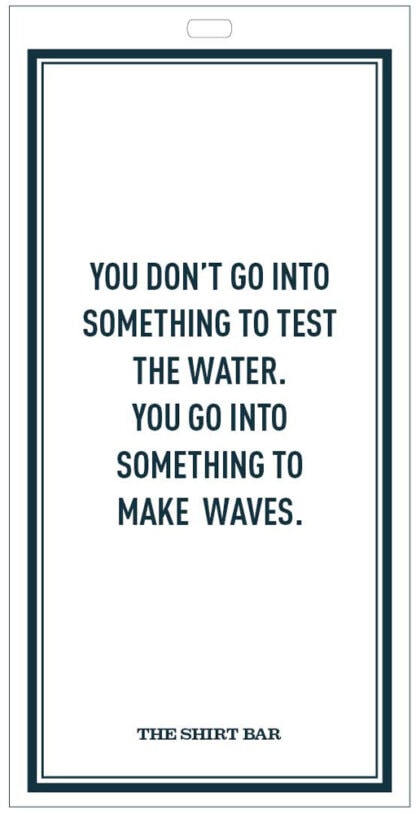 Make waves Quote Tag