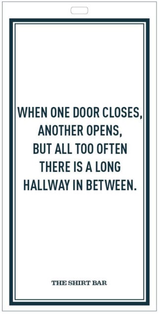 When one door closes another opens Quote Tag